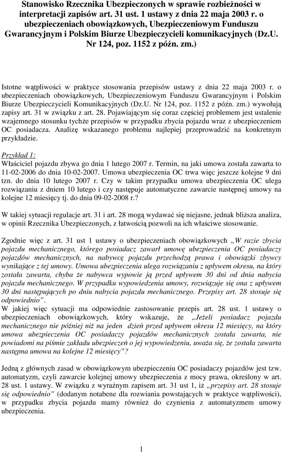 ) Istotne wątpliwości w praktyce stosowania przepisów ustawy z dnia 22 maja 2003 r.