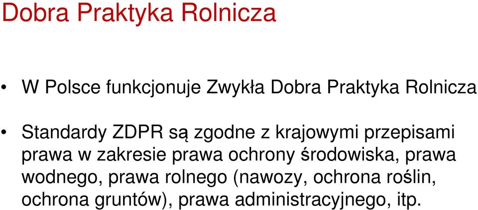 zakresie prawa ochrony środowiska, prawa wodnego, prawa rolnego