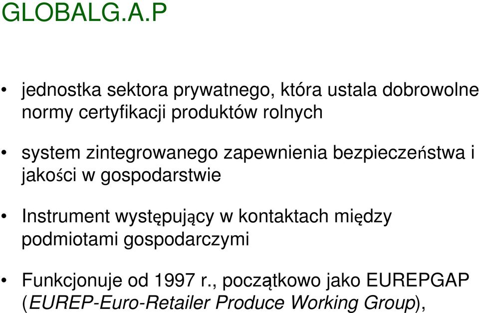 produktów rolnych system zintegrowanego zapewnienia bezpieczeństwa i jakości w