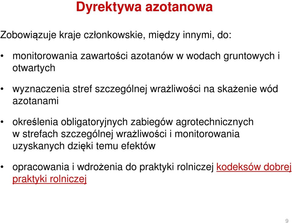 określenia obligatoryjnych zabiegów agrotechnicznych w strefach szczególnej wrażliwości i monitorowania