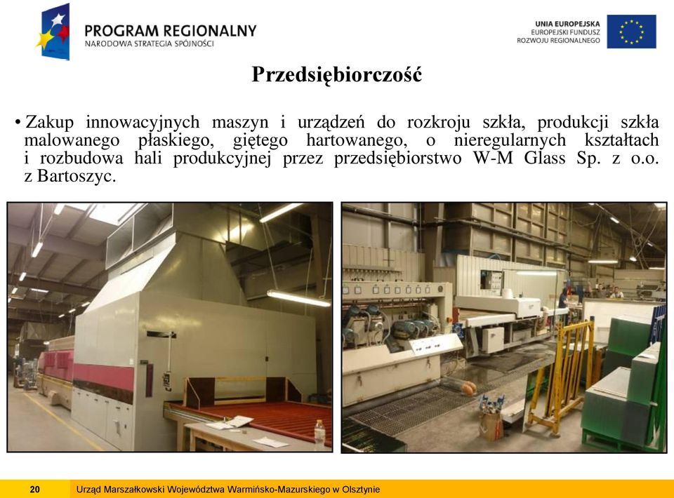 kształtach i rozbudowa hali produkcyjnej przez przedsiębiorstwo W-M Glass Sp.