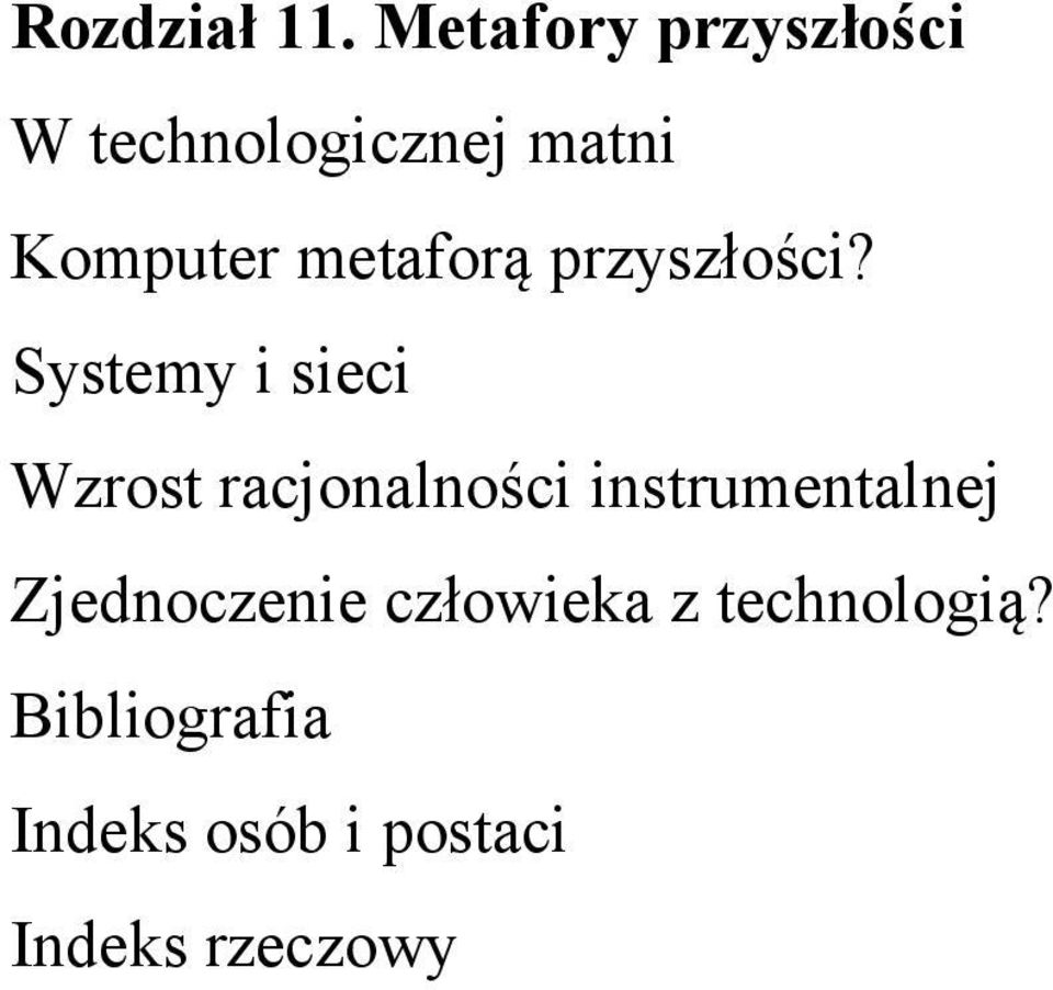 metaforą przyszłości?