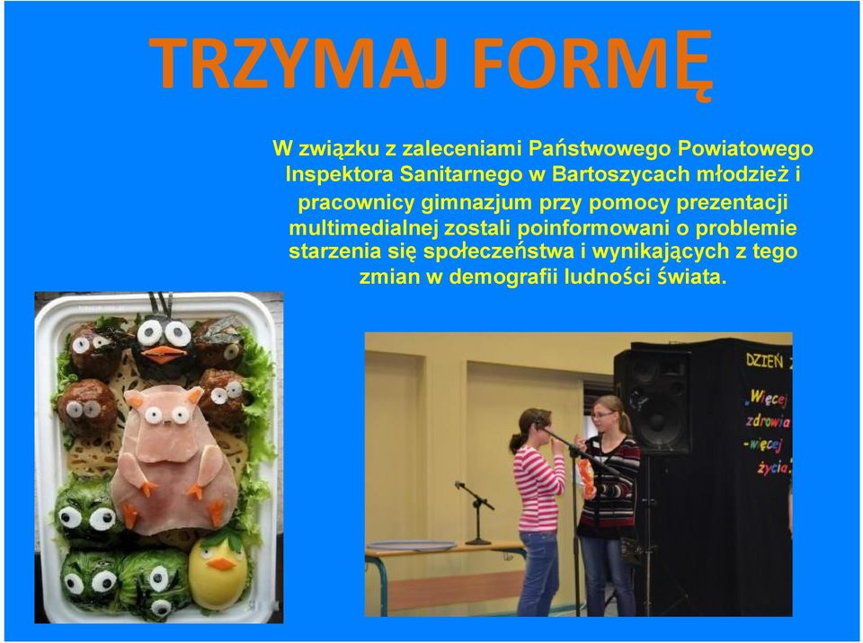 pomocy prezentacji multimedialnej zostali poinformowani o problemie