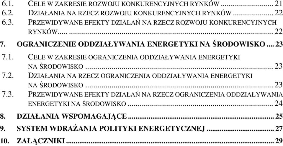 CELE W ZAKRESIE OGRANICZENIA ODDZIAŁYWANIA ENERGETYKI NA ŚRODOWISKO... 23 