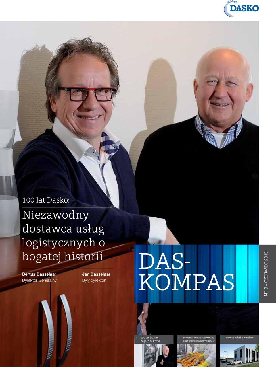 dyrektor DAS- KOMPAS NR 3 CZERWIEC 2013 4 100 lat Dasko: bogata