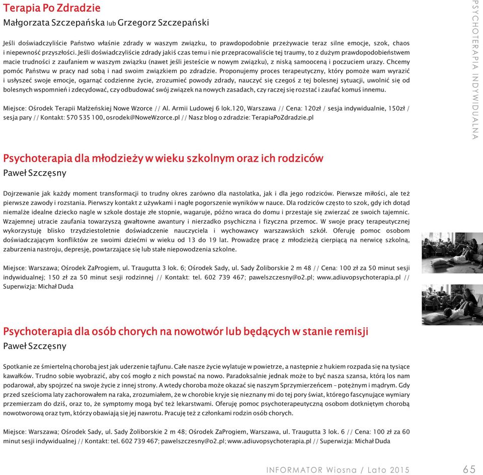 Jeśli doświadczyliście zdrady jakiś czas temu i nie przepracowaliście tej traumy, to z dużym prawdopodobieństwem macie trudności z zaufaniem w waszym związku (nawet jeśli jesteście w nowym związku),