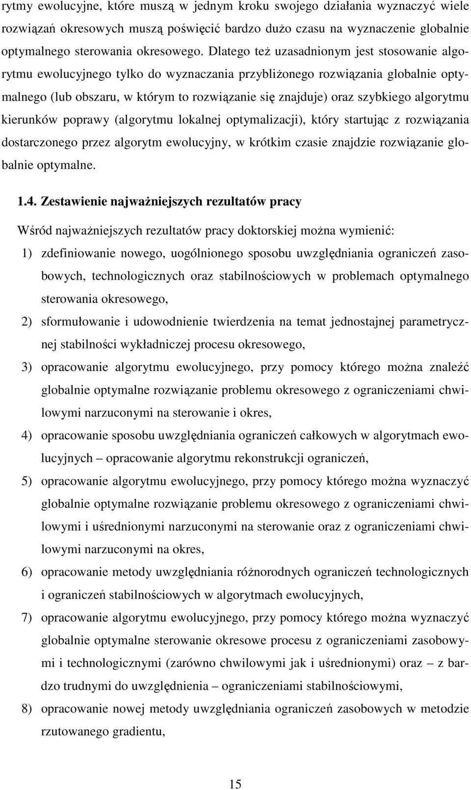 (alorymu lokalnej oymalzacj), kóry sarując z rozwązana dosarczoneo rzez alorym ewolucyjny, w krókm czase znajdze rozwązane lobalne oymalne..4.