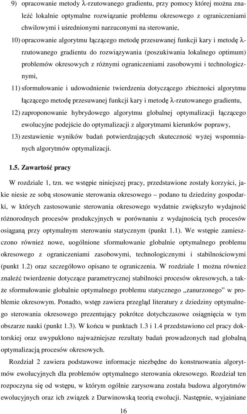 doycząceo zbeŝnośc alorymu łącząceo meodę rzesuwanej funkcj kary meodę λ-rzuowaneo radenu, ) zaroonowane hybrydoweo alorymu lobalnej oymalzacj łącząceo ewolucyjne odejśce do oymalzacj z alorymam