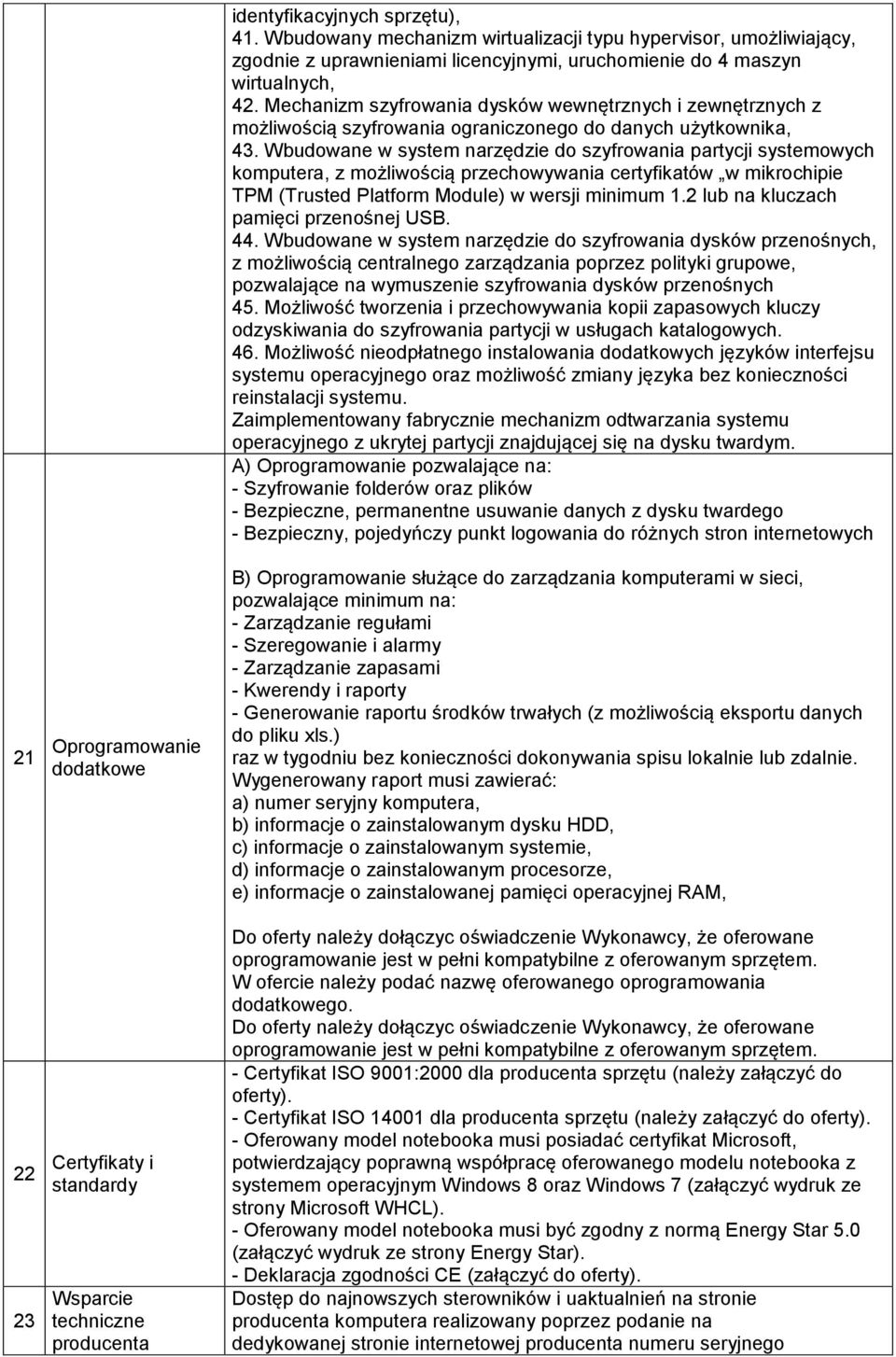 Mechanizm szyfrowania dysków wewnętrznych i zewnętrznych z możliwością szyfrowania ograniczonego do danych użytkownika, 43.