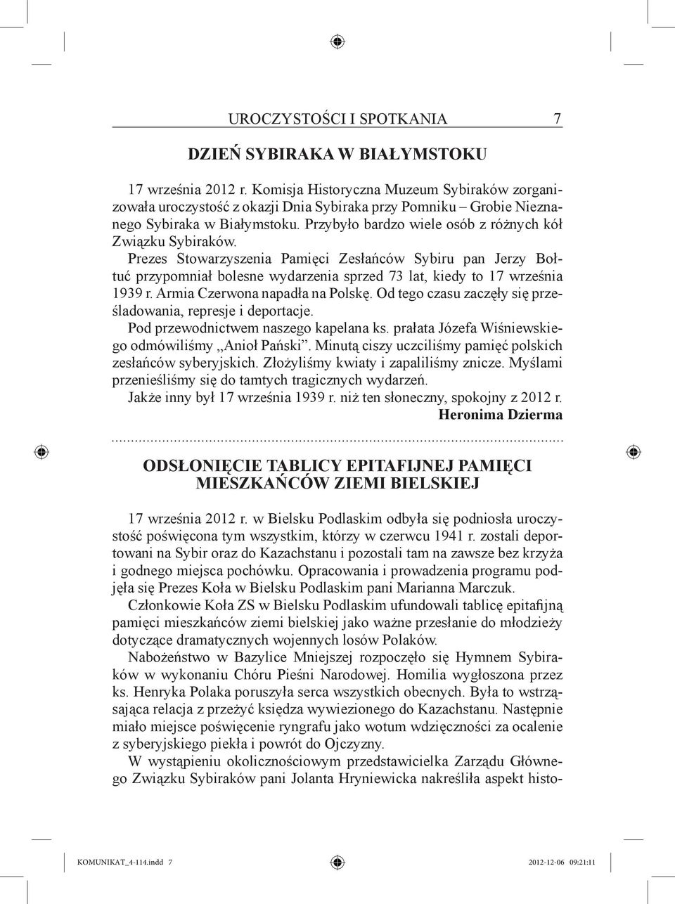 Prezes Stowarzyszenia Pamięci Zesłańców Sybiru pan Jerzy Bołtuć przypomniał bolesne wydarzenia sprzed 73 lat, kiedy to 17 września 1939 r. Armia Czerwona napadła na Polskę.