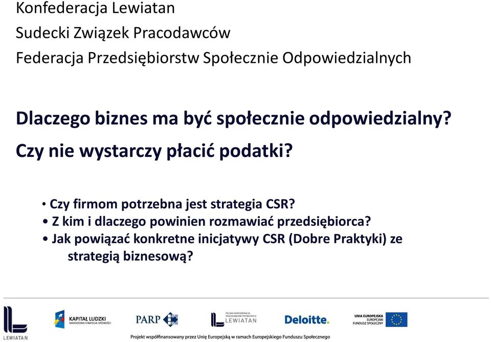 Czy nie wystarczy płacić podatki? Czy firmom potrzebna jest strategia CSR?