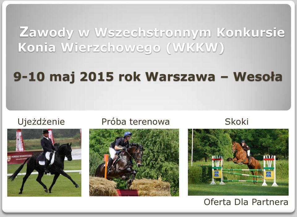 2015 rok Warszawa Wesoła Ujeżdżenie