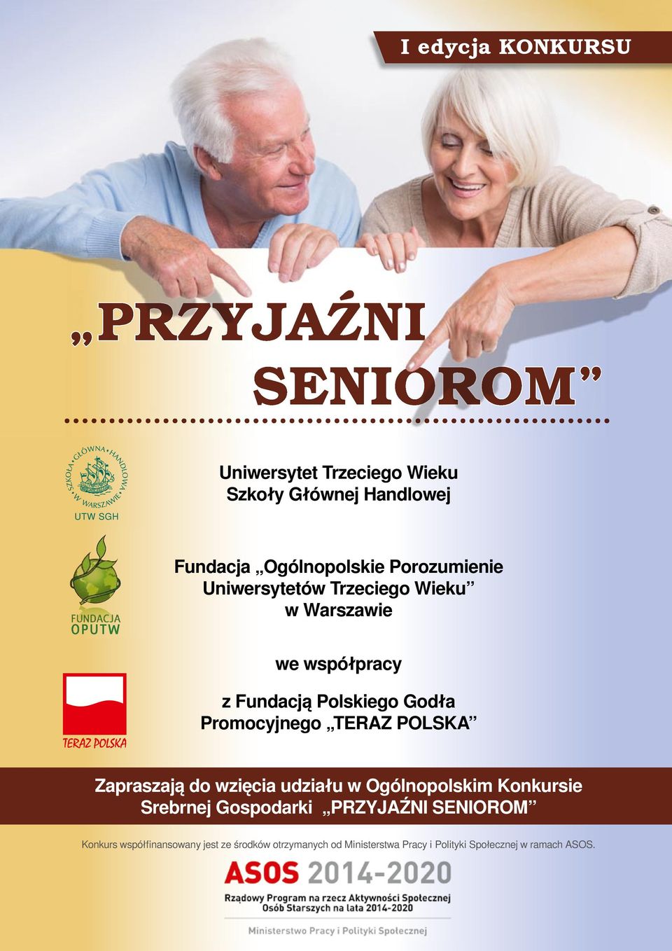 Promocyjnego TERAZ POLSKA Zapraszają do wzięcia udziału w Ogólnopolskim Konkursie Srebrnej Gospodarki PRZYJAŹNI