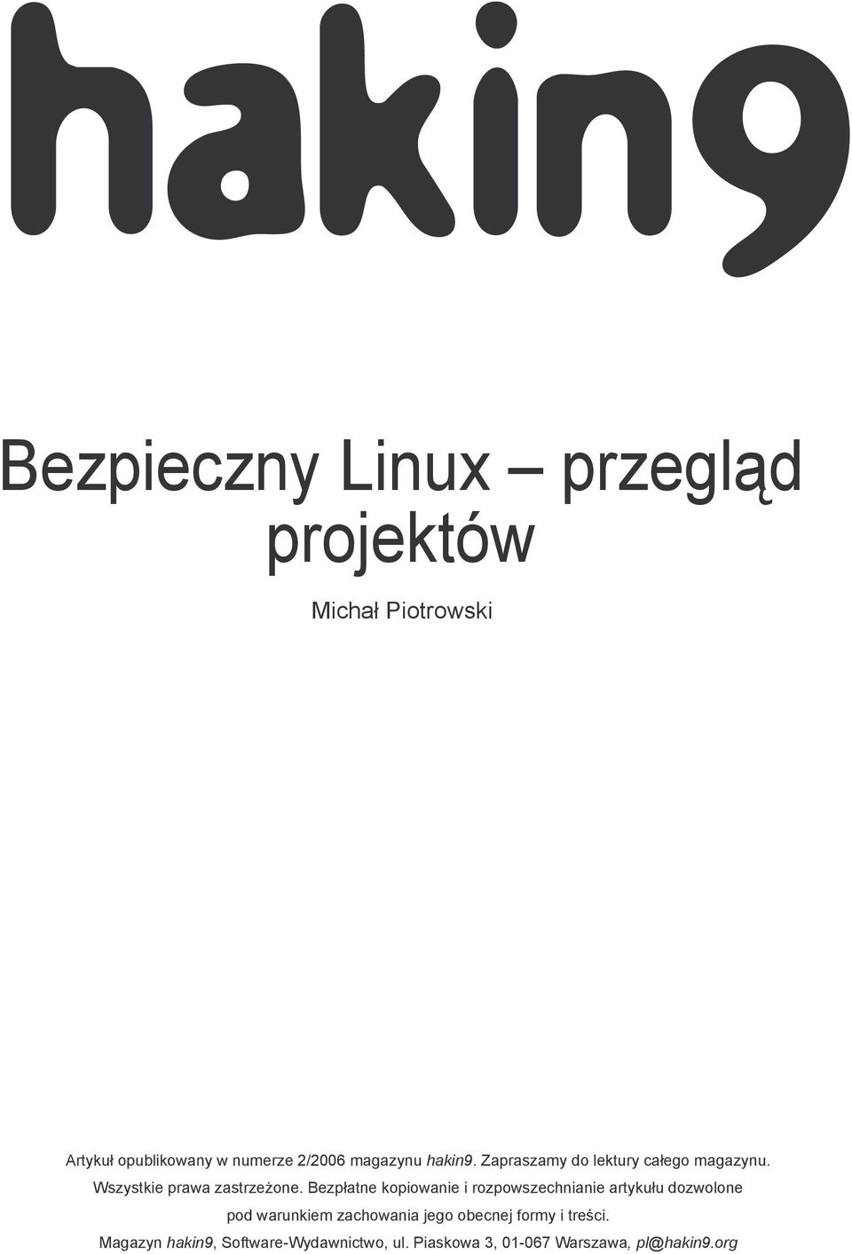 Bezpłatne kopiowanie i rozpowszechnianie artykułu dozwolone pod warunkiem zachowania jego