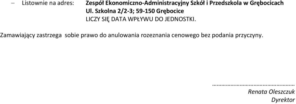 Szkolna 2/2-3; 59-150 Grębocice LICZY SIĘ DATA WPŁYWU DO JEDNOSTKI.