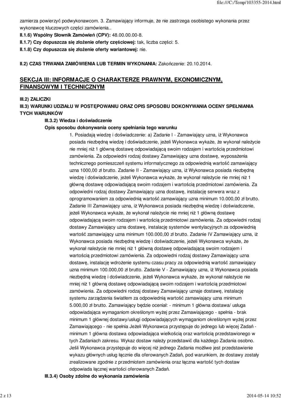 10.2014. SEKCJA III: INFORMACJE O CHARAKTERZE PRAWNYM, EKONOMICZNYM, FINANSOWYM I TECHNICZNYM III.2) ZALICZKI III.