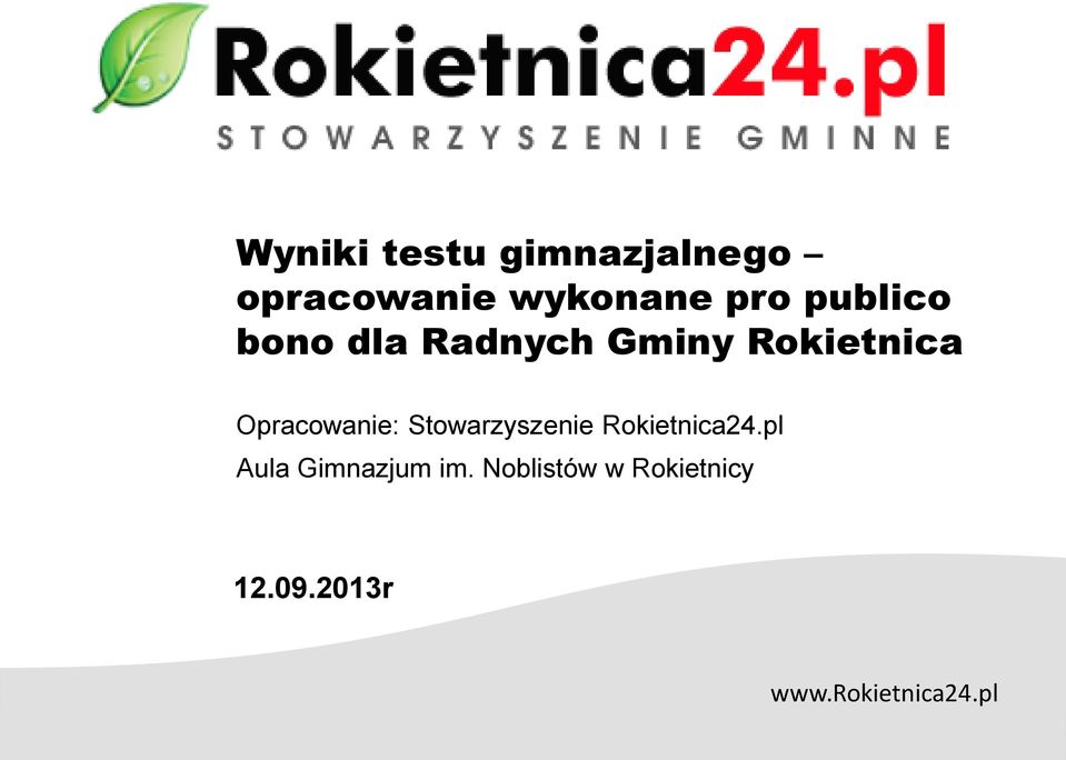 Opracowanie: Stowarzyszenie Rokietnica24.