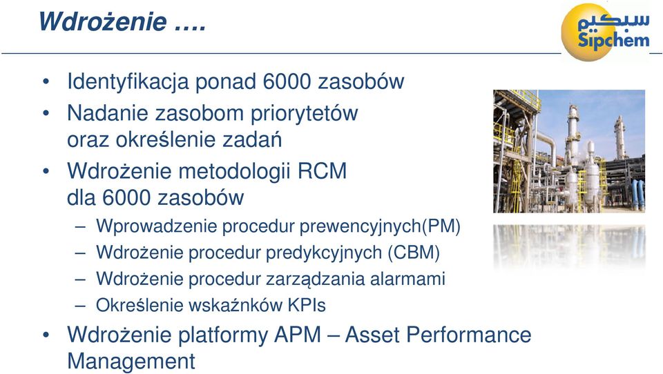 Wdrożenie metodologii RCM dla 6000 zasobów Wprowadzenie procedur prewencyjnych(pm)