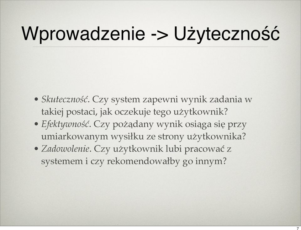 użytkownik? Efektywność.