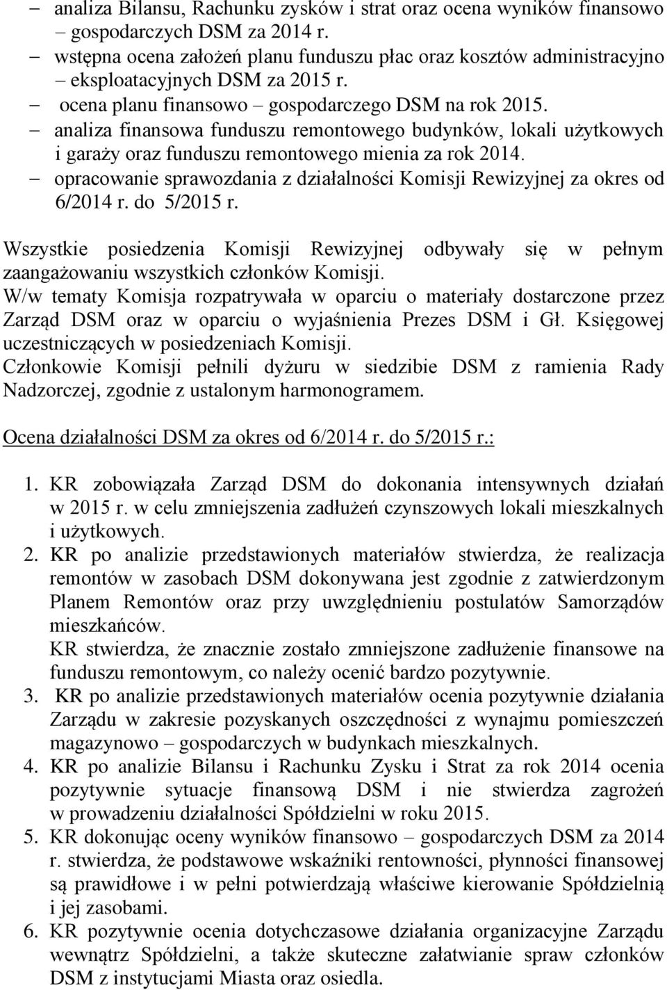 analiza finansowa funduszu remontowego budynków, lokali użytkowych i garaży oraz funduszu remontowego mienia za rok 2014.