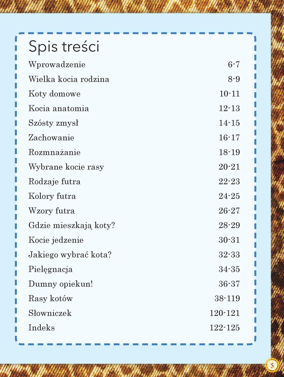 futra 24-25 Wzory futra 26-27 Gdzie mieszkają koty? 28-29 Kocie jedzenie 30-31 Jakiego wybrać kota?