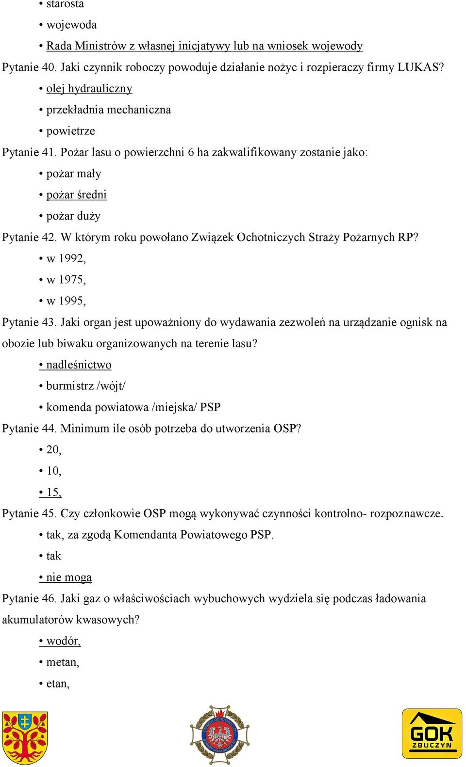 W którym roku powołano Związek Ochotniczych Straży Pożarnych RP? w 1992, w 1975, w 1995, Pytanie 43.