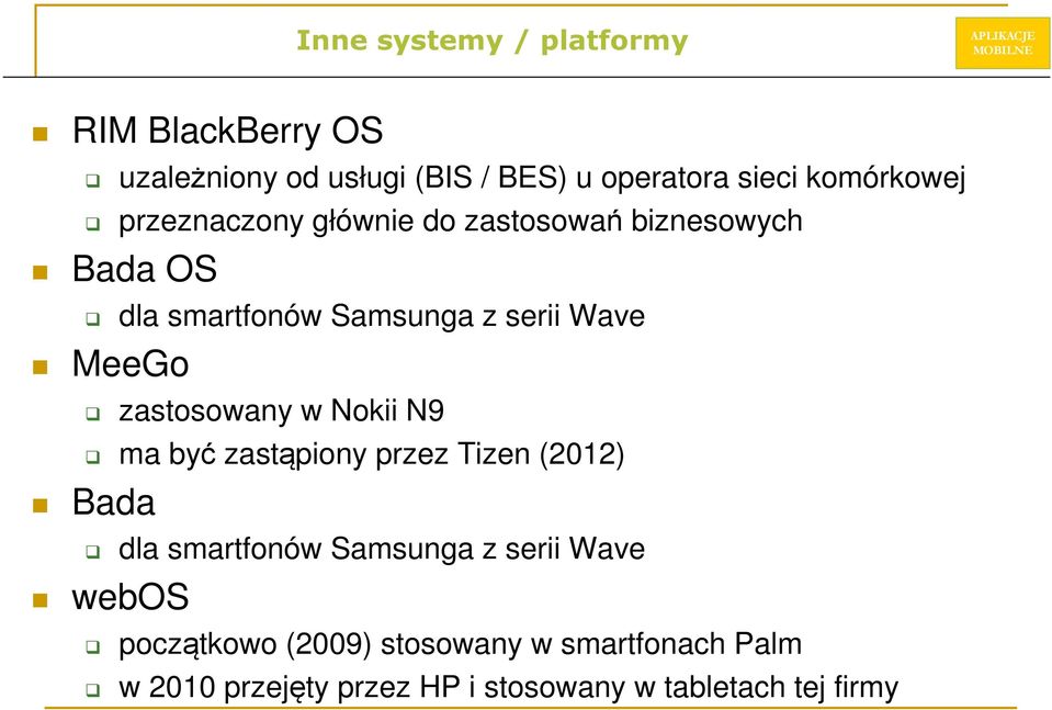 MeeGo zastosowany w Nokii N9 ma być zastąpiony przez Tizen (2012) Bada dla smartfonów Samsunga z serii