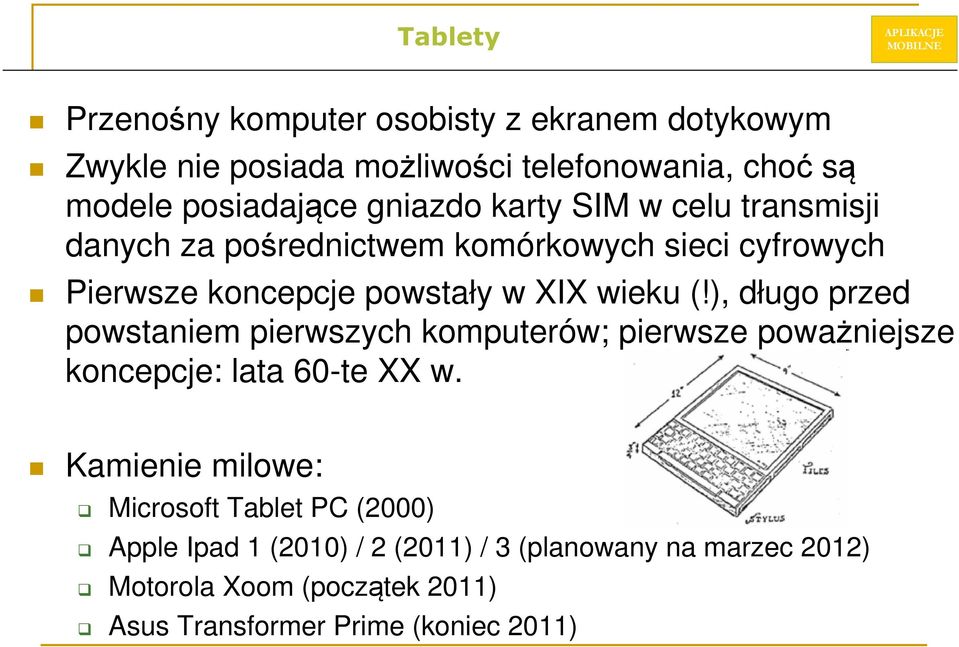 ), długo przed powstaniem pierwszych komputerów; pierwsze poważniejsze koncepcje: lata 60-te XX w.