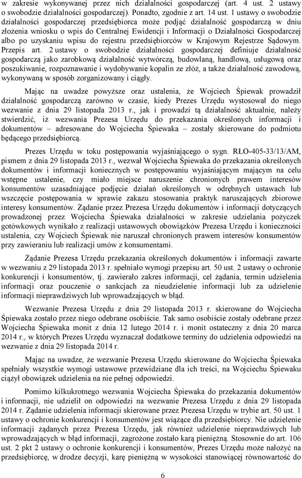 po uzyskaniu wpisu do rejestru przedsiębiorców w Krajowym Rejestrze Sądowym. Przepis art.