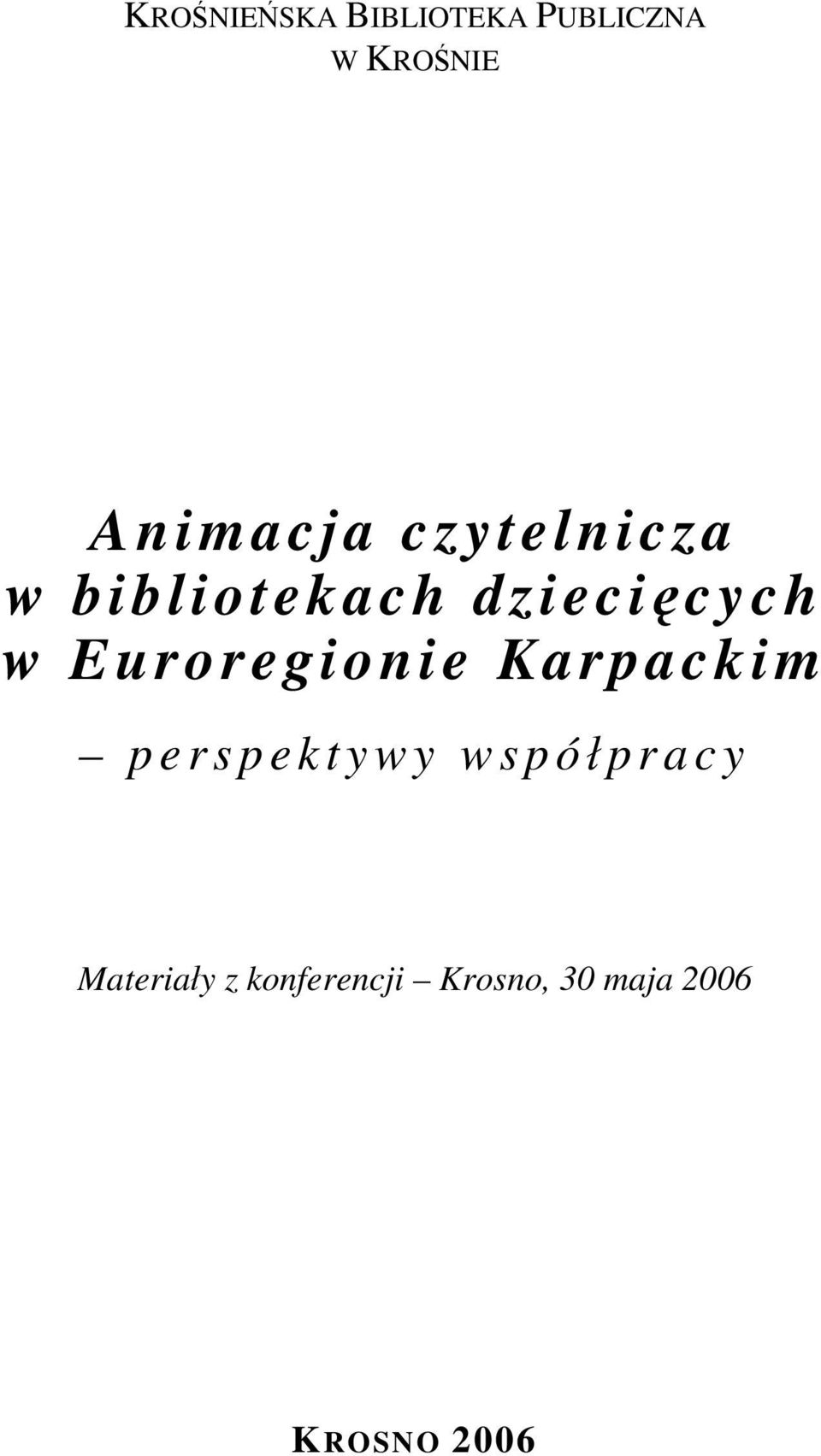 w Euroregionie Karpackim perspektywy współ pracy