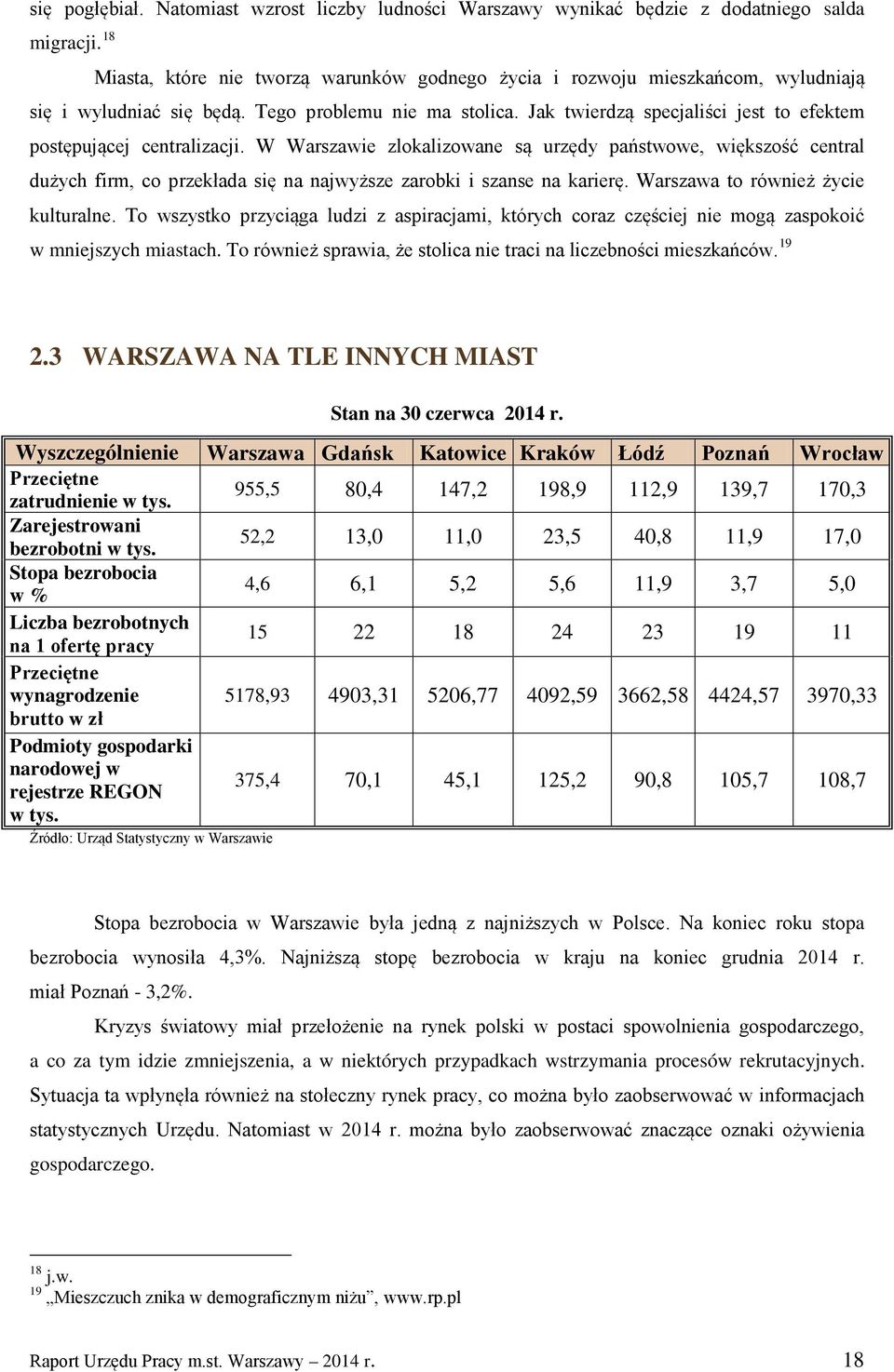 Jak twierdzą specjaliści jest to efektem postępującej centralizacji.