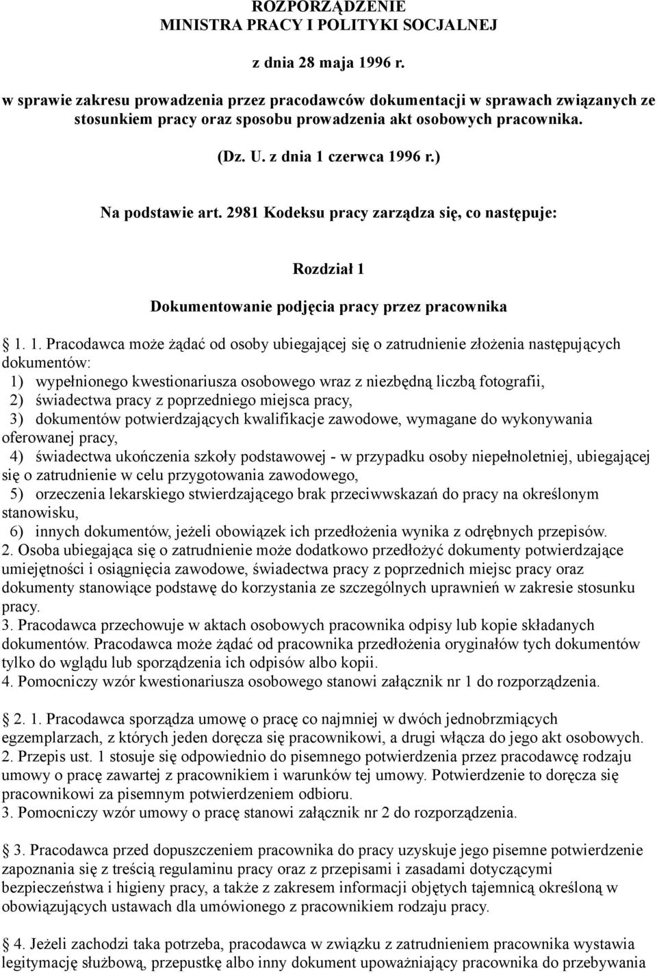 ) Na podstawie art. 2981 Kodeksu pracy zarządza się, co następuje: Rozdział 1 