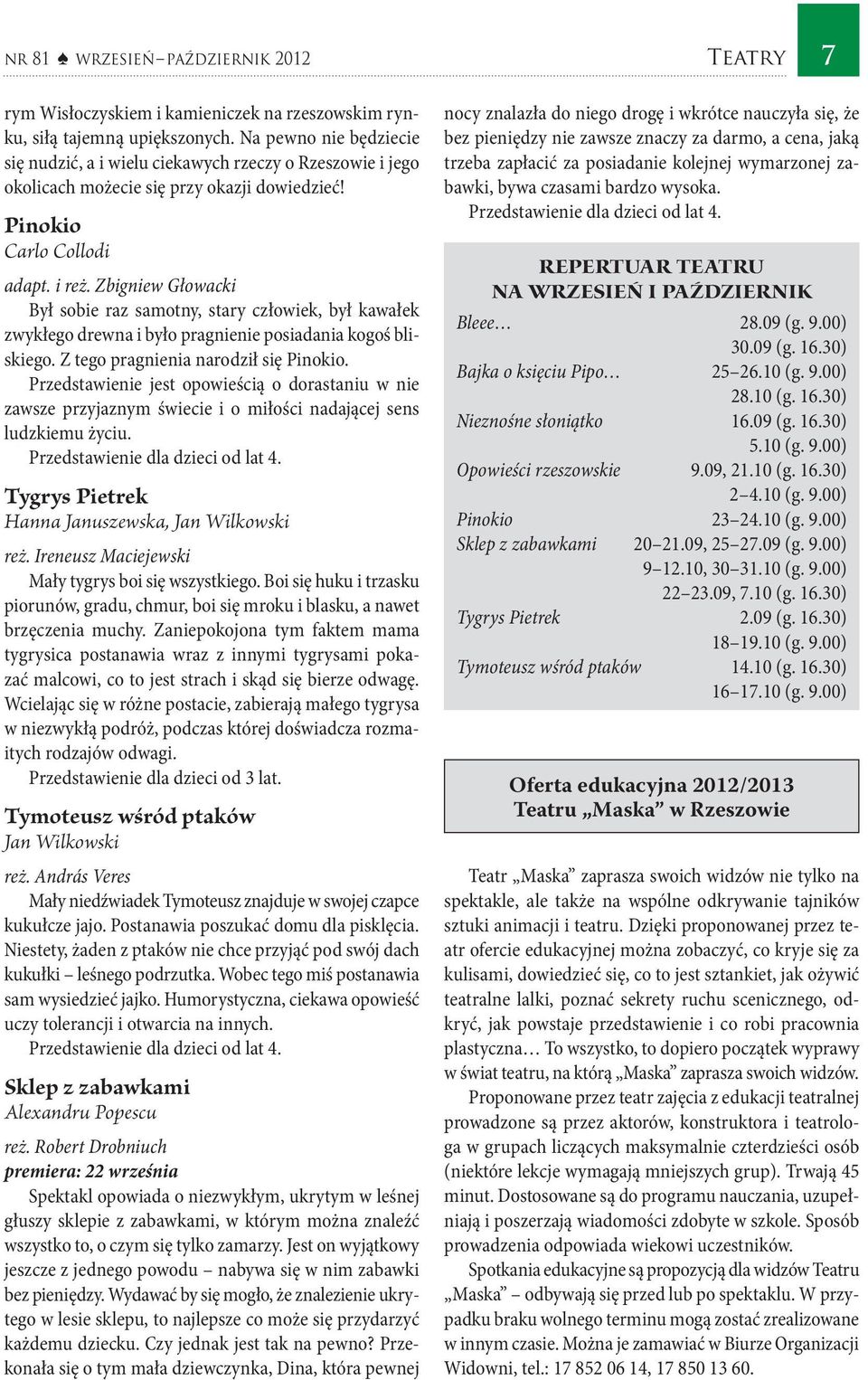 Pinokio Carlo Collodi Był sobie raz samotny, stary człowiek, był kawałek zwykłego drewna i było pragnienie posiadania kogoś bliskiego. Z tego pragnienia narodził się Pinokio.