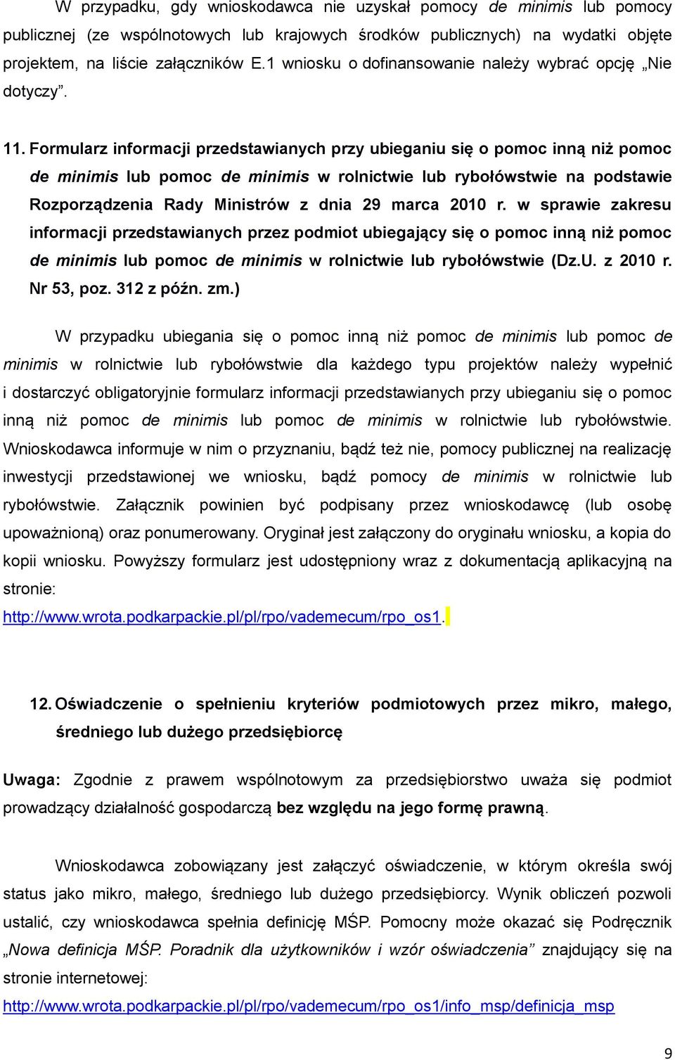 Formularz informacji przedstawianych przy ubieganiu się o pomoc inną niż pomoc de minimis lub pomoc de minimis w rolnictwie lub rybołówstwie na podstawie Rozporządzenia Rady Ministrów z dnia 29 marca