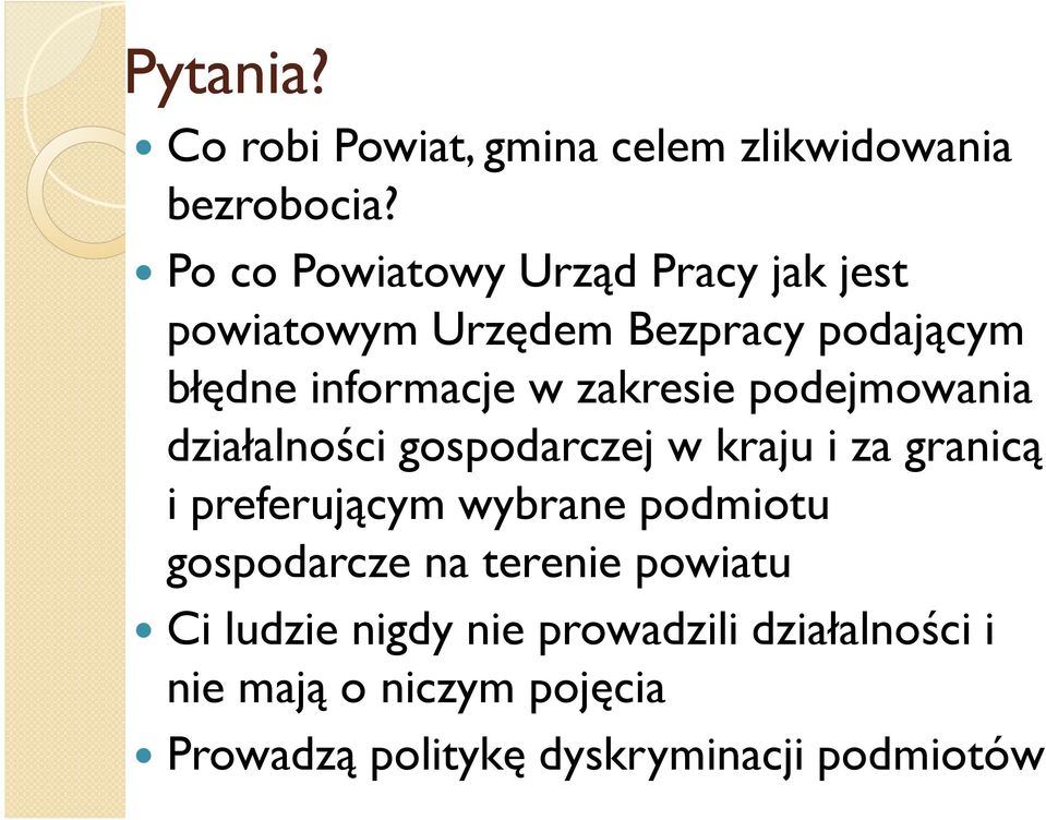 zakresie podejmowania działalności gospodarczej w kraju i za granicą i preferującym wybrane podmiotu