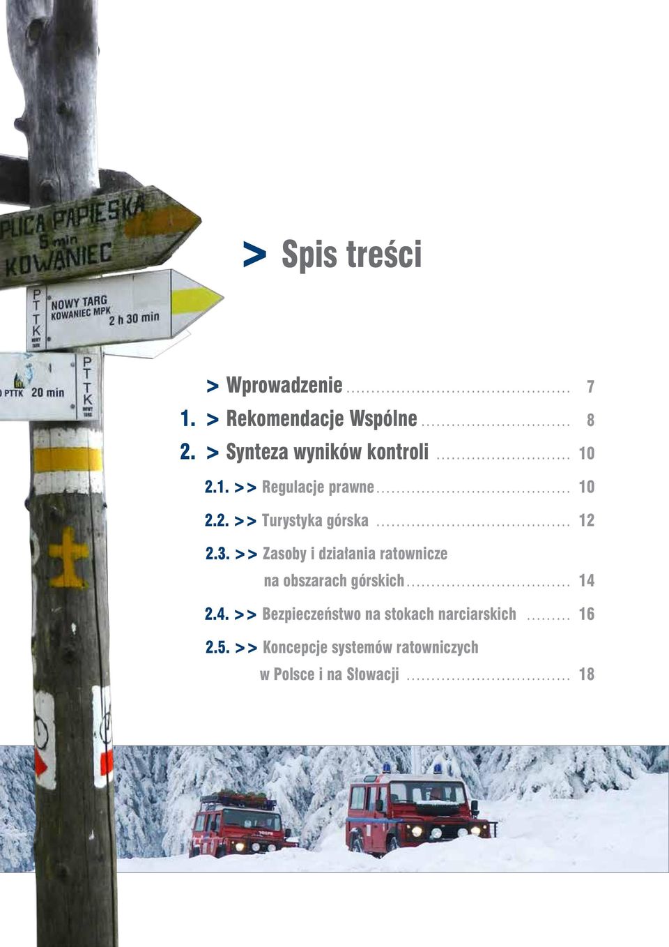 3. >> Zasoby i działania ratownicze na obszarach górskich 14 