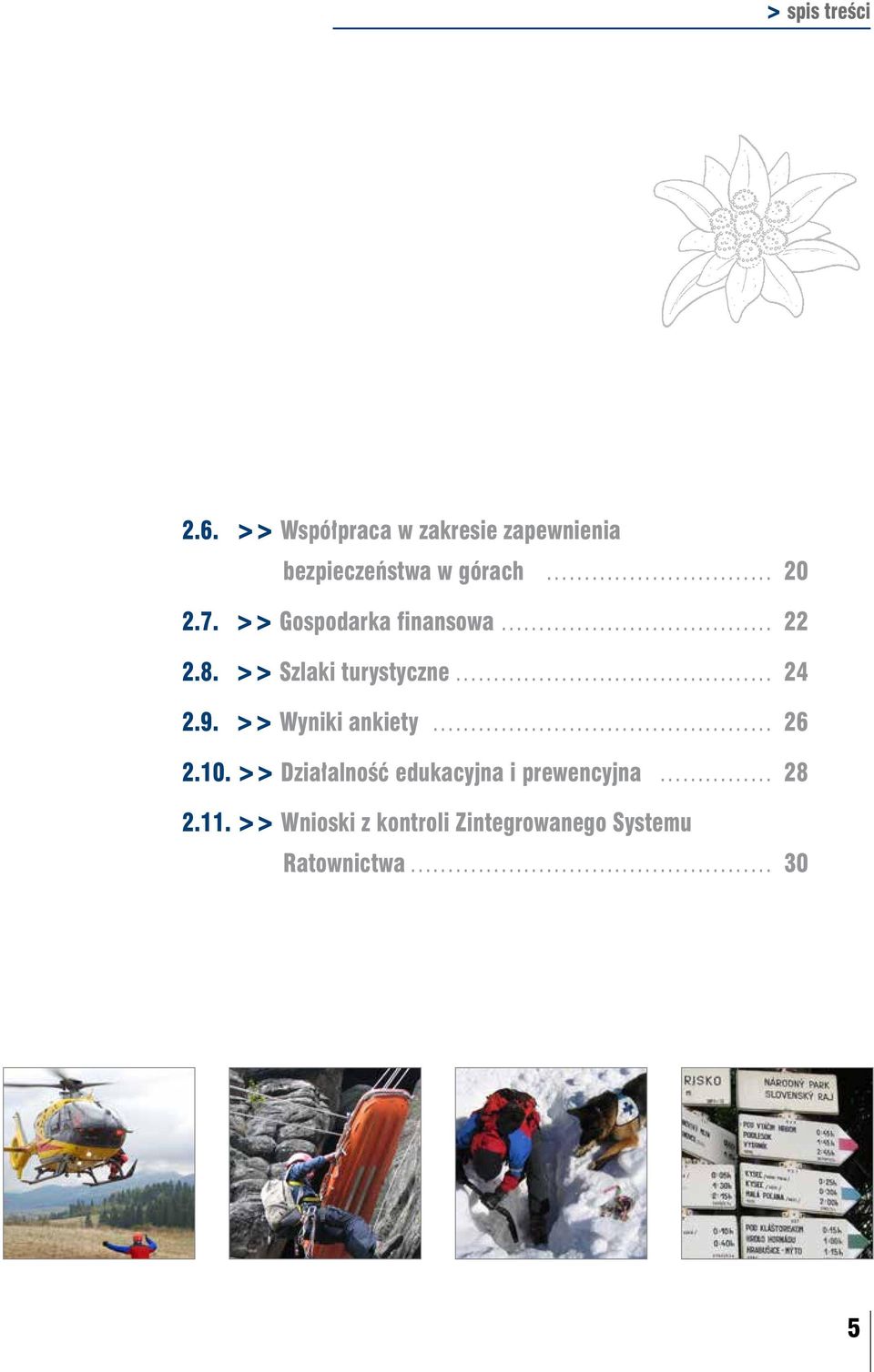 >> Gospodarka finansowa 22 2.8. >> Szlaki turystyczne 24 2.9.