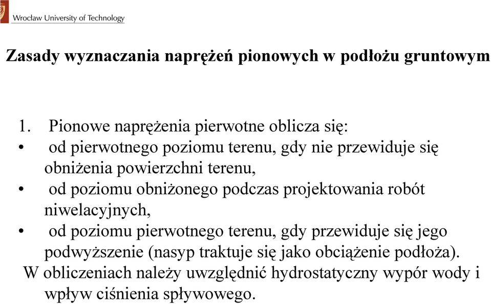 powierzchni terenu, od poziomu obniżonego podczas projektowania robót niwelacyjnych, od poziomu pierwotnego