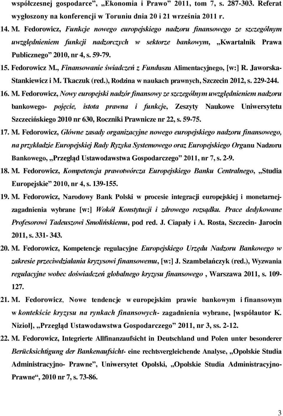 , Finansowanie świadczeń z Funduszu Alimentacyjnego, [w:] R. Jaworska- Stankiewicz i M.