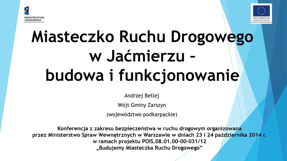 organizowana przez Ministerstwo Spraw Wewnętrznych w Warszawie w dniach 23 i 24