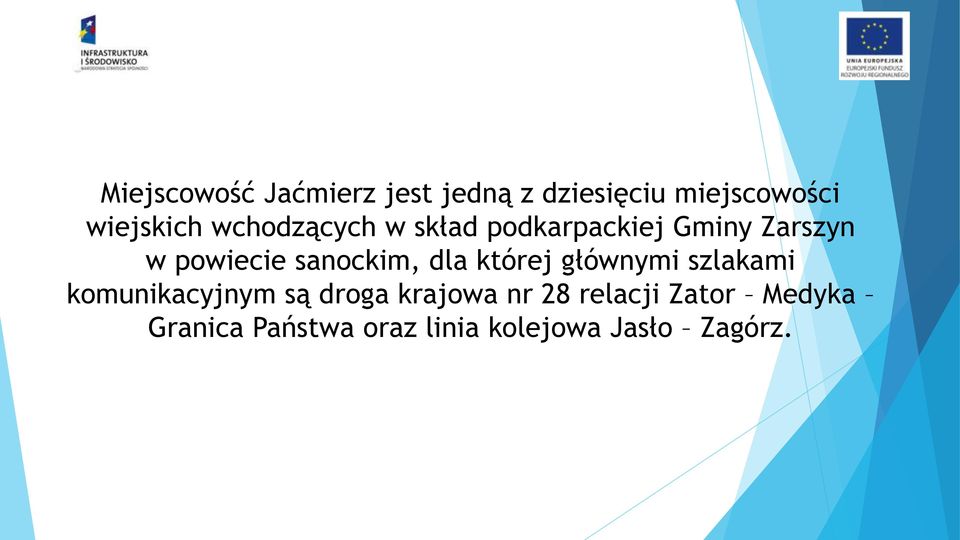 dla której głównymi szlakami komunikacyjnym są droga krajowa nr 28