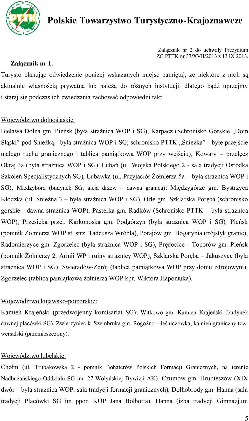 zwiedzania zachować odpowiedni takt. Województwo dolnośląskie: Bielawa Dolna gm.