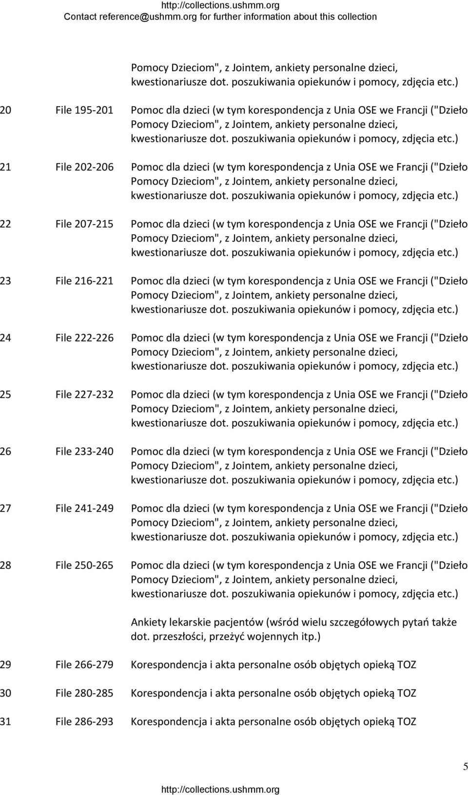 korespondencja z Unia OSE we Francji ("Dzieło 25 File 227 232 Pomoc dla dzieci (w tym korespondencja z Unia OSE we Francji ("Dzieło 26 File 233 240 Pomoc dla dzieci (w tym korespondencja z Unia OSE