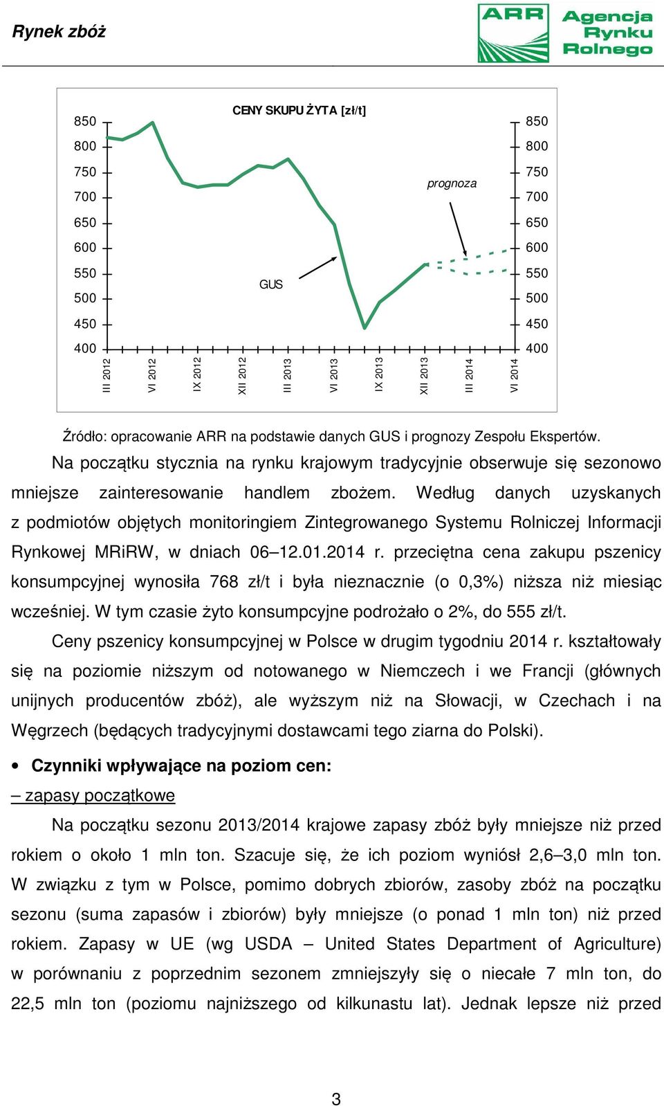 Na początku stycznia na rynku krajowym tradycyjnie obserwuje się sezonowo mniejsze zainteresowanie handlem zbożem.