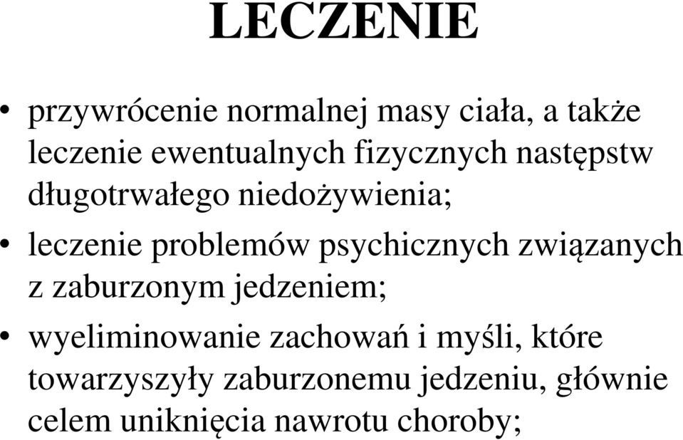 psychicznych związanych z zaburzonym jedzeniem; wyeliminowanie zachowań i