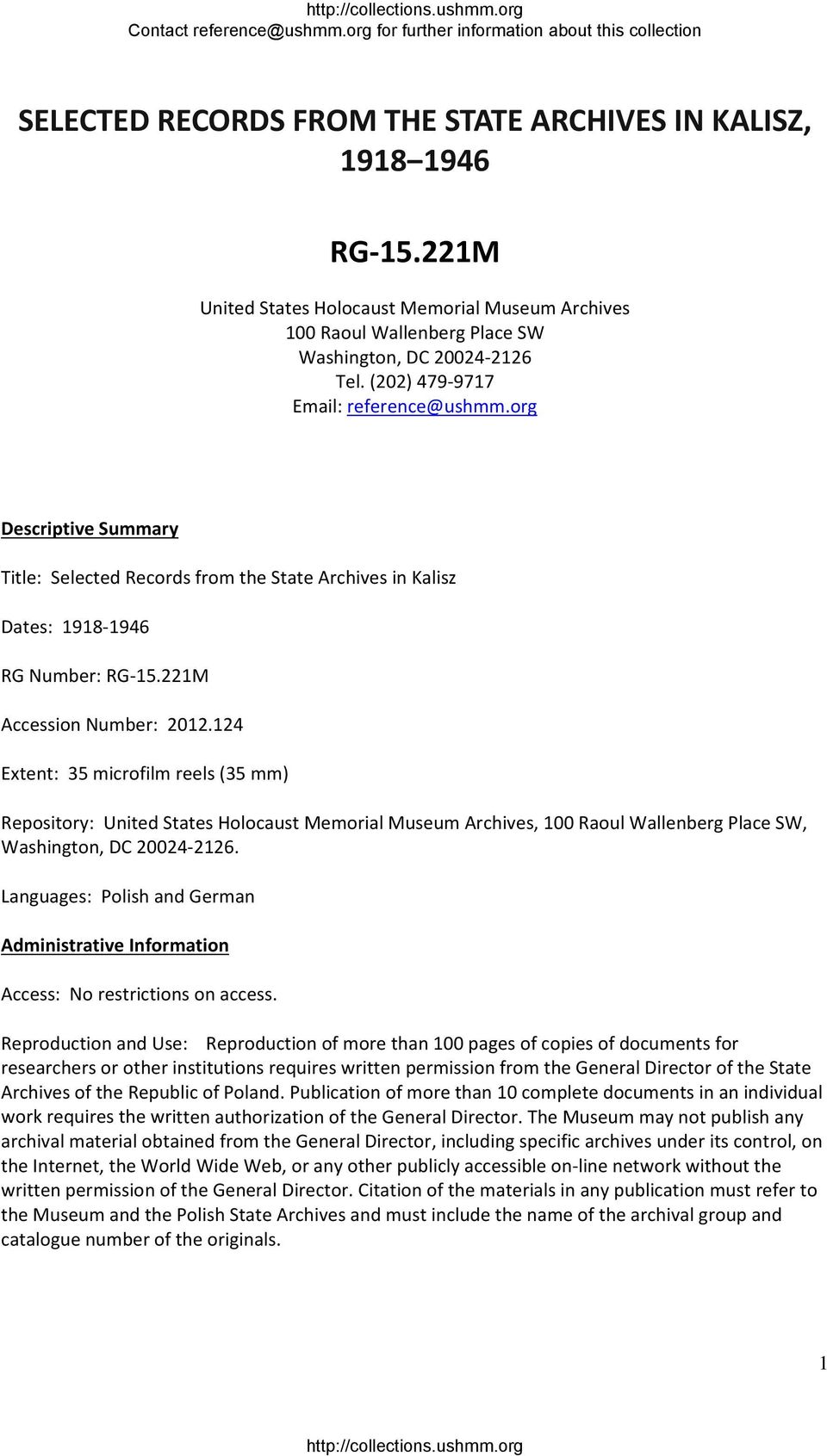 124 Extent: 35 microfilm reels (35 mm) Repository: United States Holocaust Memorial Museum Archives, 100 Raoul Wallenberg Place SW, Washington, DC 20024 2126.