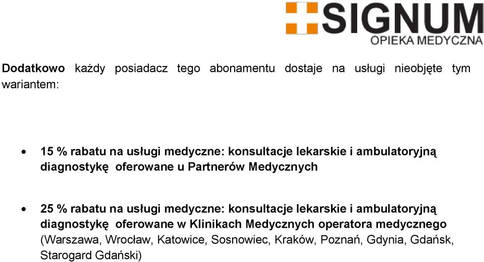 na usługi medyczne: konsultacje lekarskie i ambulatoryjną diagnostykę oferowane w Klinikach Medycznych