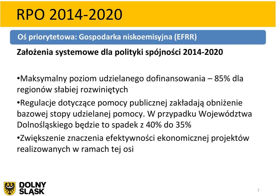 zakładają obniżenie bazowej stopy udzielanej pomocy.