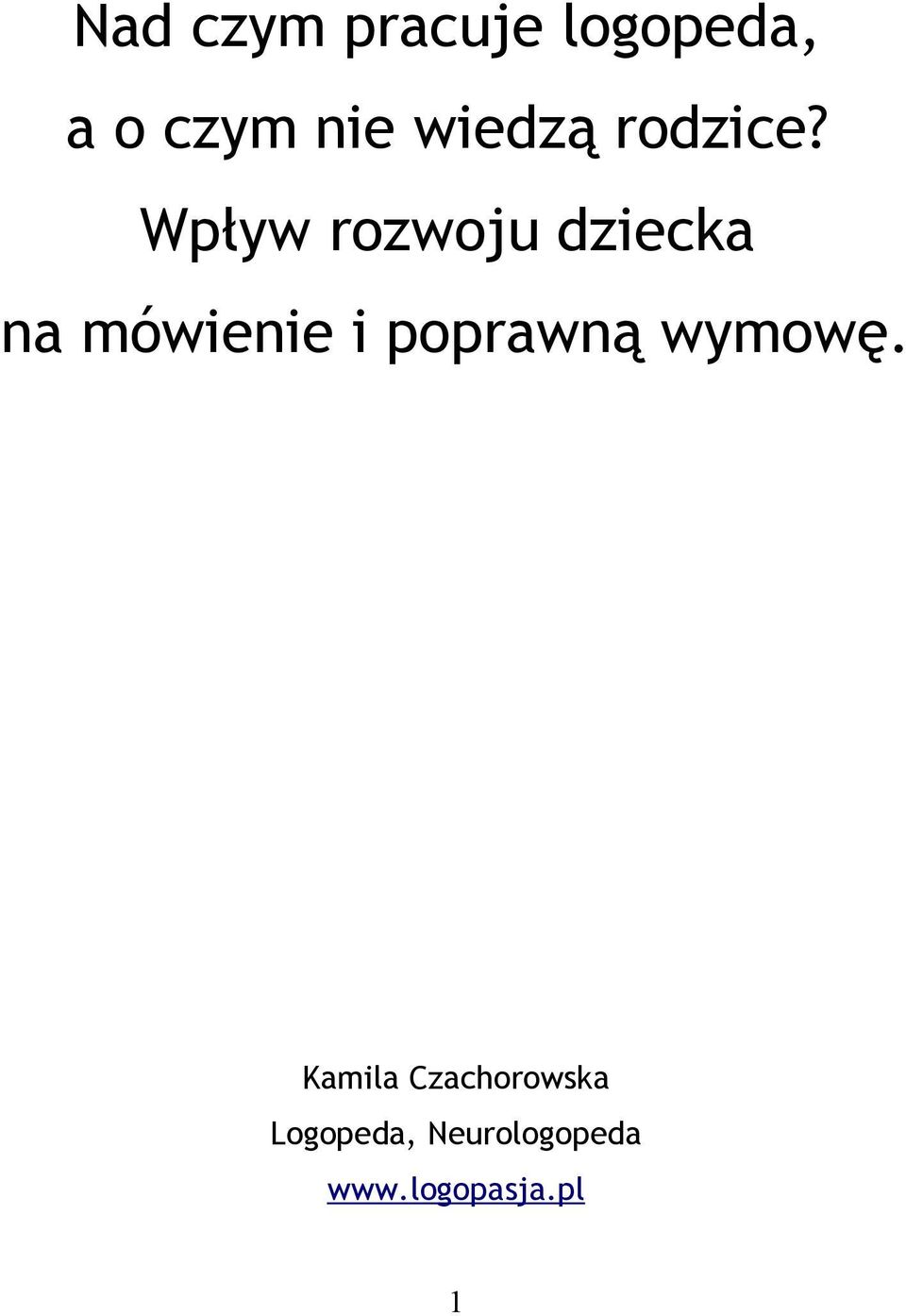 Wpływ rozwoju dziecka na mówienie i