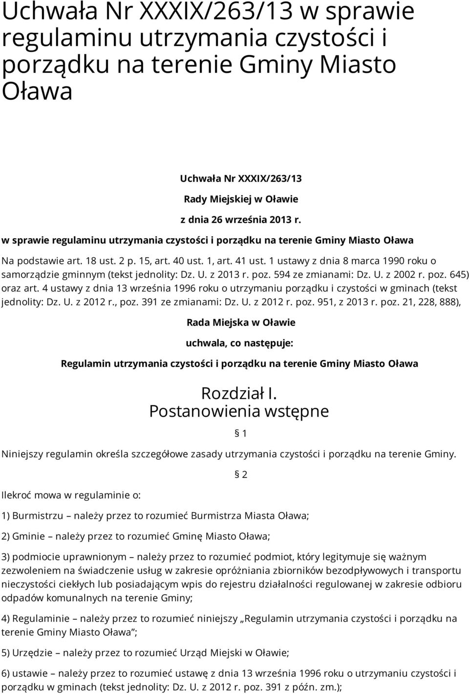 1 ustawy z dnia 8 marca 1990 roku o samorządzie gminnym (tekst jednolity: Dz. U. z 2013 r. poz. 594 ze zmianami: Dz. U. z 2002 r. poz. 645) oraz art.